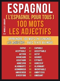 Espagnol ( L’Espagnol Pour Tous ) 100 Mots - Les Adjectifs
