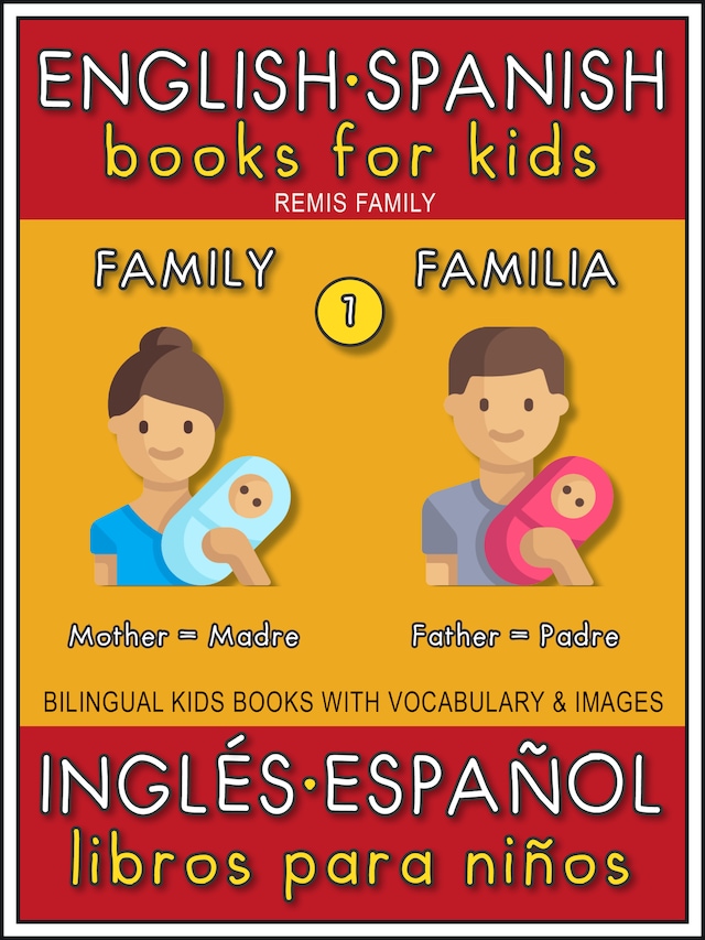 Couverture de livre pour 1 - Family (Familia) - English Spanish Books for Kids (Inglés Español Libros para Niños)