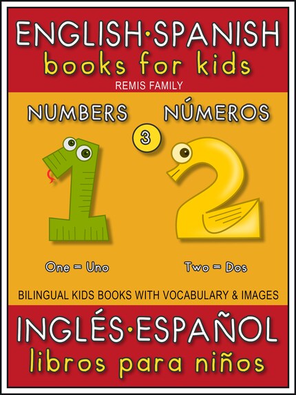 Depender de explique A rayas 3 - Numbers (Números) - English Spanish Books for Kids (Inglés Español  Libros para Niños) - Remis Family - E-kirja - BookBeat