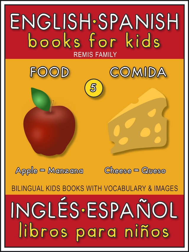 Boekomslag van 5 - Food (Comida) - English Spanish Books for Kids (Inglés Español Libros para Niños)