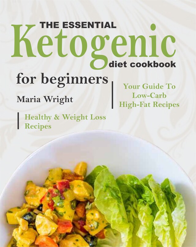 Buchcover für The Essential Ketogenic Diet CookBook For Beginners
