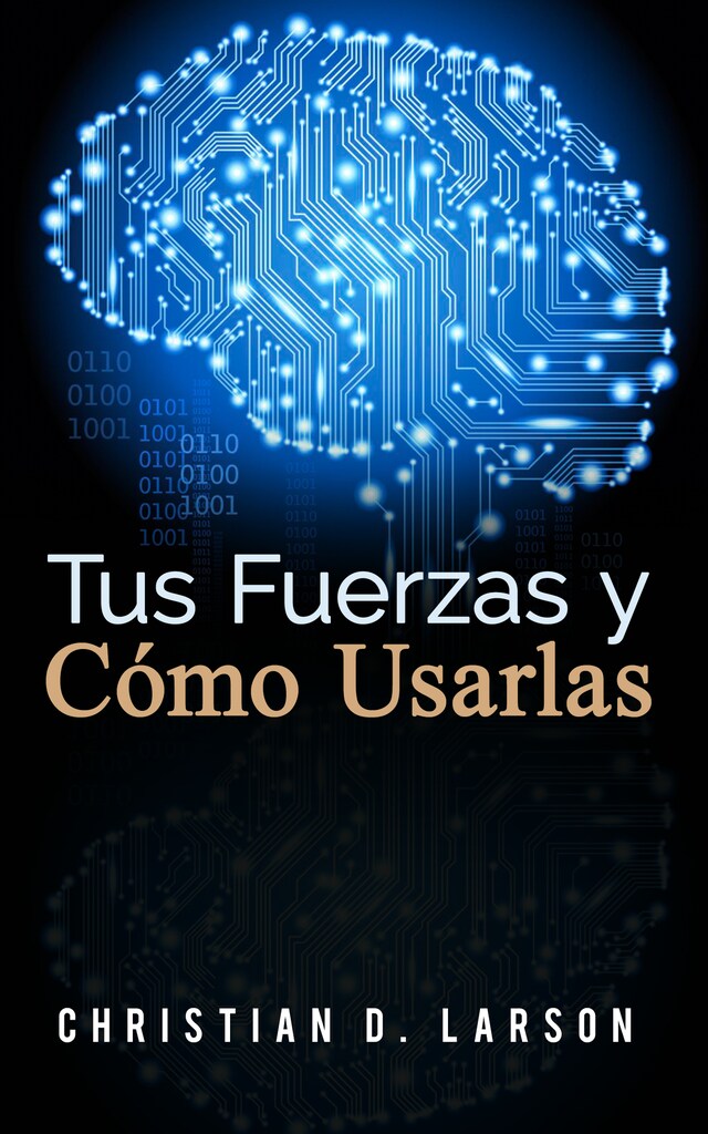 Book cover for Tus Fuerzas y Como Usarlas (Traducción: David De Angelis)