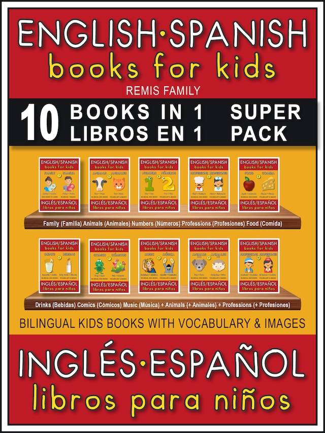 Okładka książki dla 10 Books in 1 - 10 Libros en 1 (Super Pack) - English Spanish Books for Kids (Inglés Español Libros para Niños)