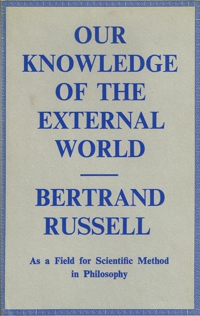 Kirjankansi teokselle Our Knowledge of the External World as a Field for Scientific Method in Philosophy