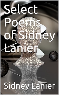 Select Poems of Sidney Lanier