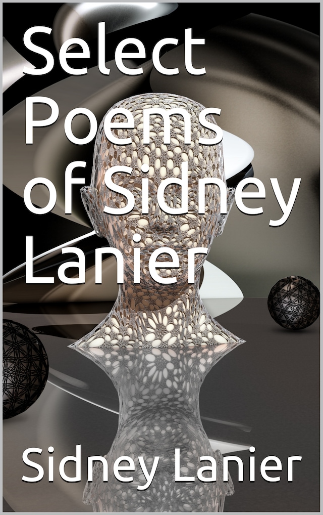Book cover for Select Poems of Sidney Lanier