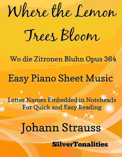 Where the Lemon Trees Bloom Wo die Zitronen Bluhn Opus 364 Easy Piano Sheet Music bookCoverFor
