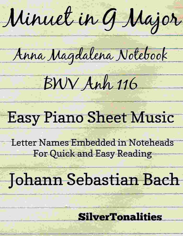 Minuet In G Major Anna Magdalena Notebook BWV Anh 116 Easy Piano Sheet Music