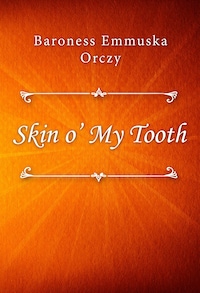 Skin o’ My Tooth