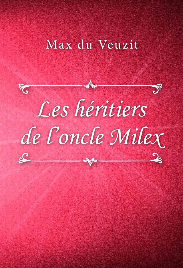 Les héritiers de l’oncle Milex