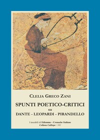 Spunti poetico-critici su Dante - Leopardi - Pirandello
