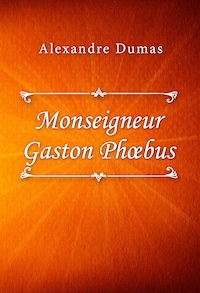 Monseigneur Gaston Phoebus