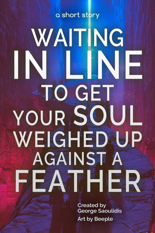 Couverture de livre pour Waiting in Line to Get Your Soul Weighed Up Against a Feather