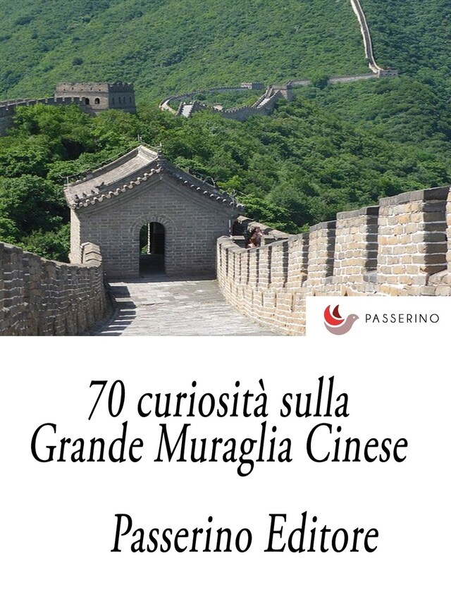 70 curiosità sulla Grande Muraglia Cinese