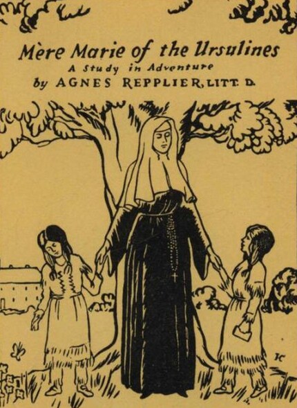Mere Marie of the Ursulines: A Study in Adventure bookCoverFor
