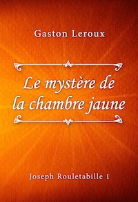 Le mystère de la chambre jaune