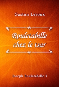 Rouletabille chez le tsar