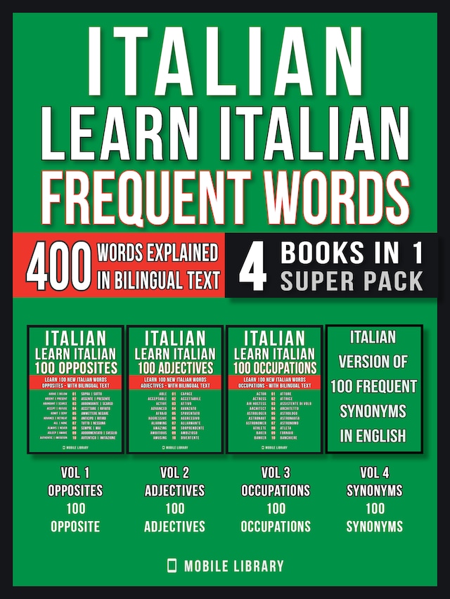 Italian - Learn Italian - Frequent Words (4 Books in 1 Super Pack)