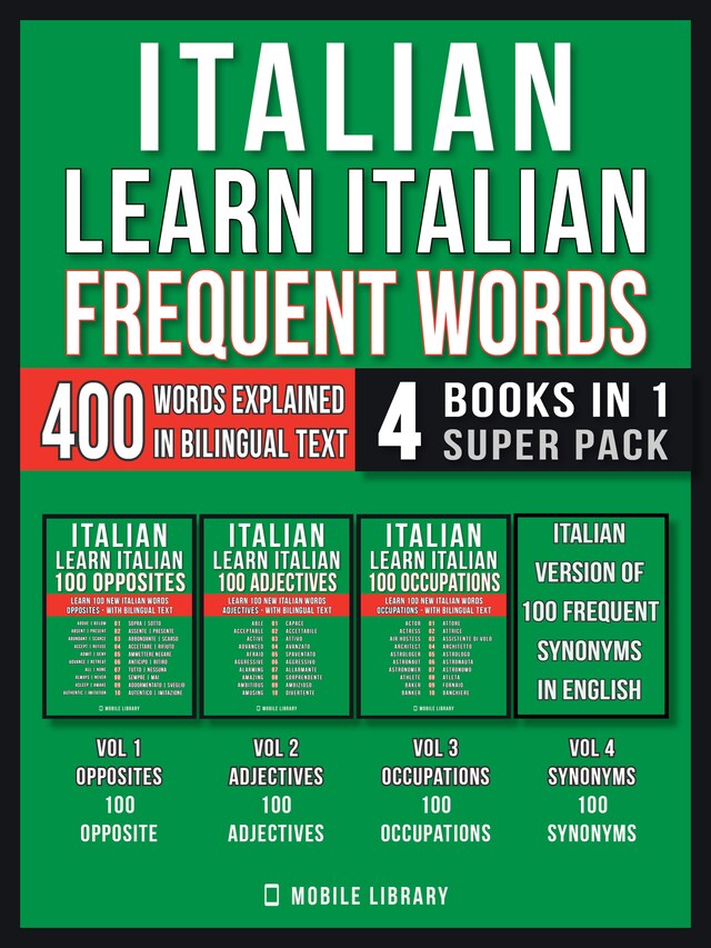 Bogomslag for Italian - Learn Italian - Frequent Words (4 Books in 1 Super Pack)