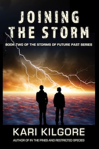 Joining the Storm: Book Two of the Storms of Future Past Series