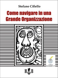 Come navigare in una Grande Organizzazione