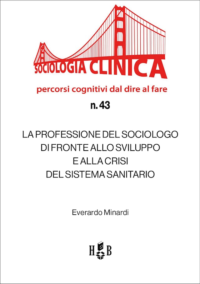 Book cover for La professione del sociologo di fronte allo sviluppo e alla crisi del Sistema Sanitario