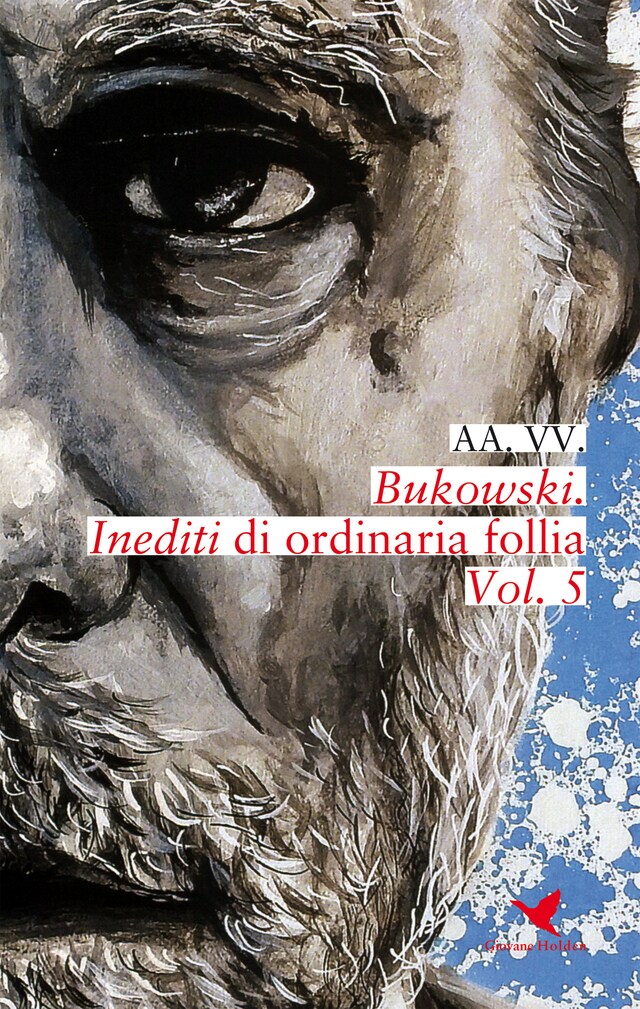 Copertina del libro per Bukowski. Inediti di ordinaria follia - Vol. 5