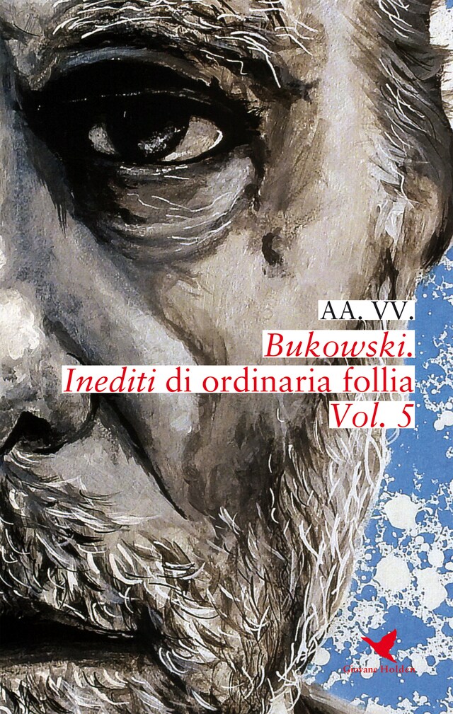 Book cover for Bukowski. Inediti di ordinaria follia - Vol. 5