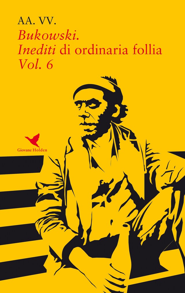 Copertina del libro per Bukowski. Inediti di ordinaria follia - Vol. 6