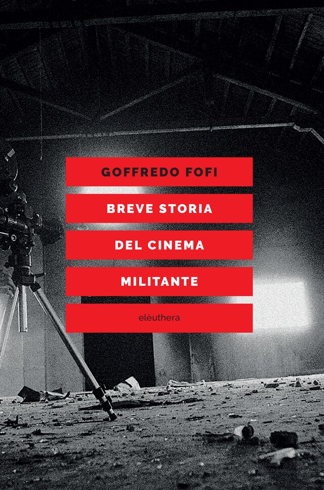 Copertina del libro per Breve storia del cinema militante