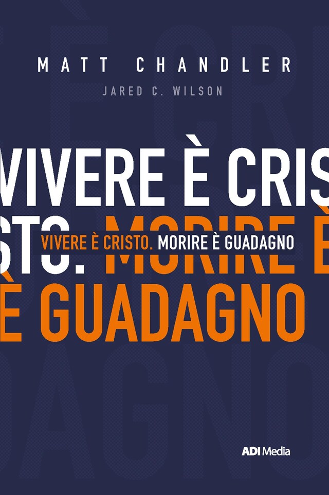 Couverture de livre pour Vivere è Cristo. Morire è Guadagno