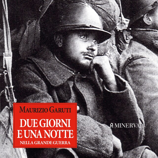 Couverture de livre pour Due giorni e una notte nella Grande Guerra