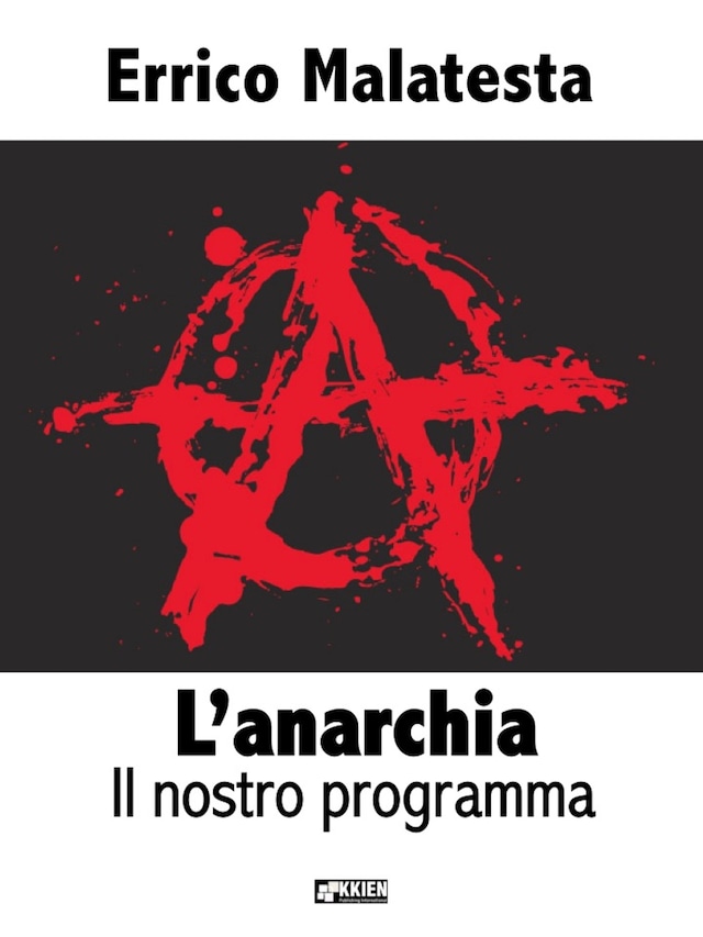 Kirjankansi teokselle L'anarchia - Il nostro programma