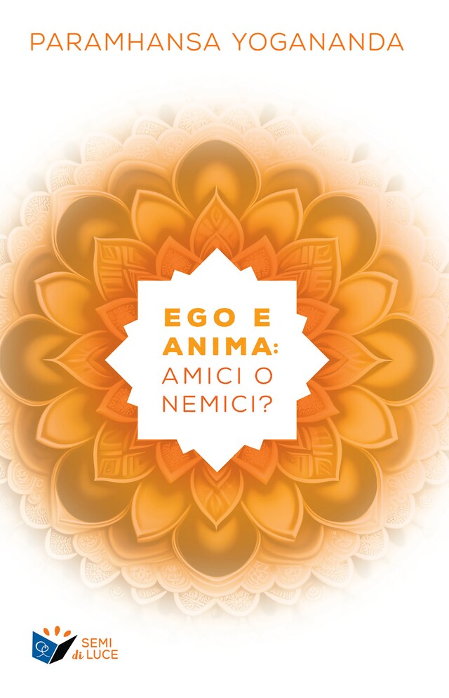 Bokomslag for Ego e Anima: amici o nemici?