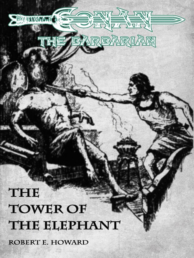 Kirjankansi teokselle The Tower of the Elephant - Conan the barbarian