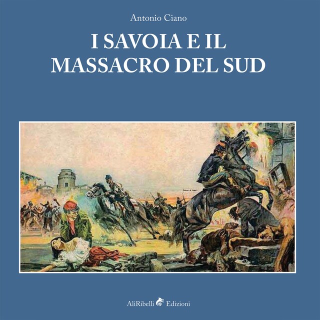 Book cover for I Savoia e il massacro del Sud