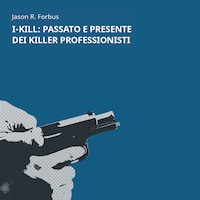 I-Kill: passato e presente dei killer professionisti