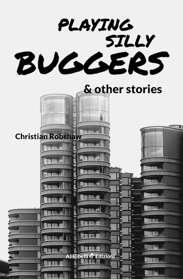 Okładka książki dla Playing Silly Buggers and Other Stories