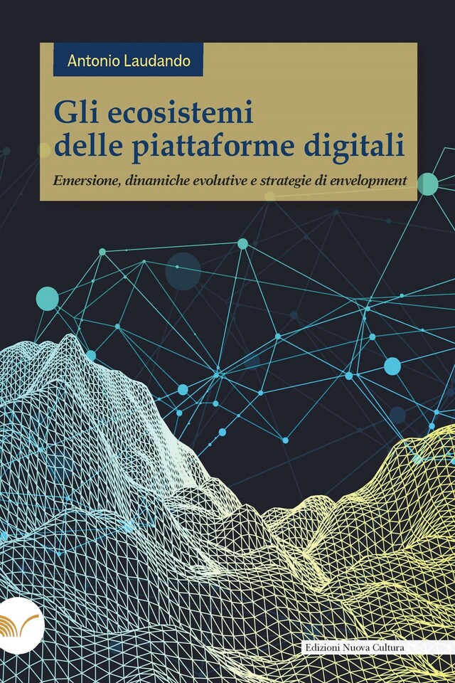 Kirjankansi teokselle Gli ecosistemi delle piattaforme digitali