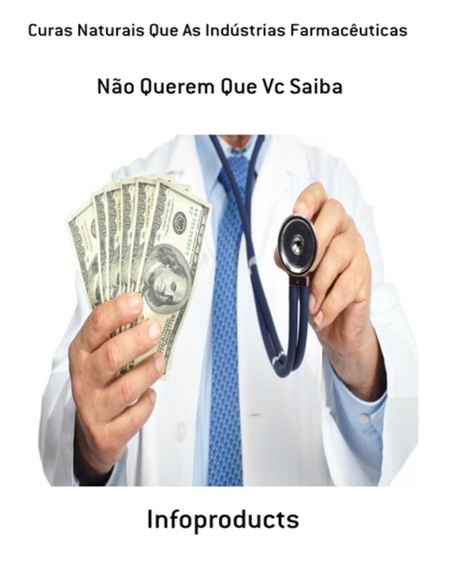 Portada de libro para Curas Naturais Que As Indústrias Farmacêuticas