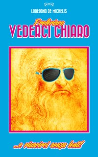 Preferisco vederci chiaro