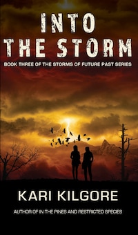 Into the Storm: Book Three of the Storms of Future Past Series
