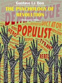 The Psychology of Revolution