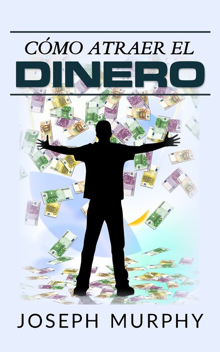 Cómo atraer el dinero (Traducción: David De Angelis) bookCoverFor