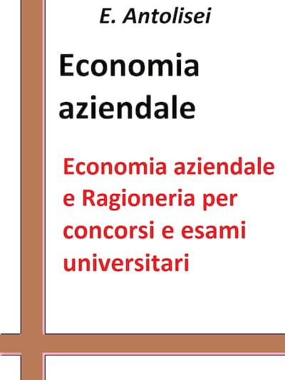 Economia aziendale e Ragioneria per concorsi pubblici e esami universitari
