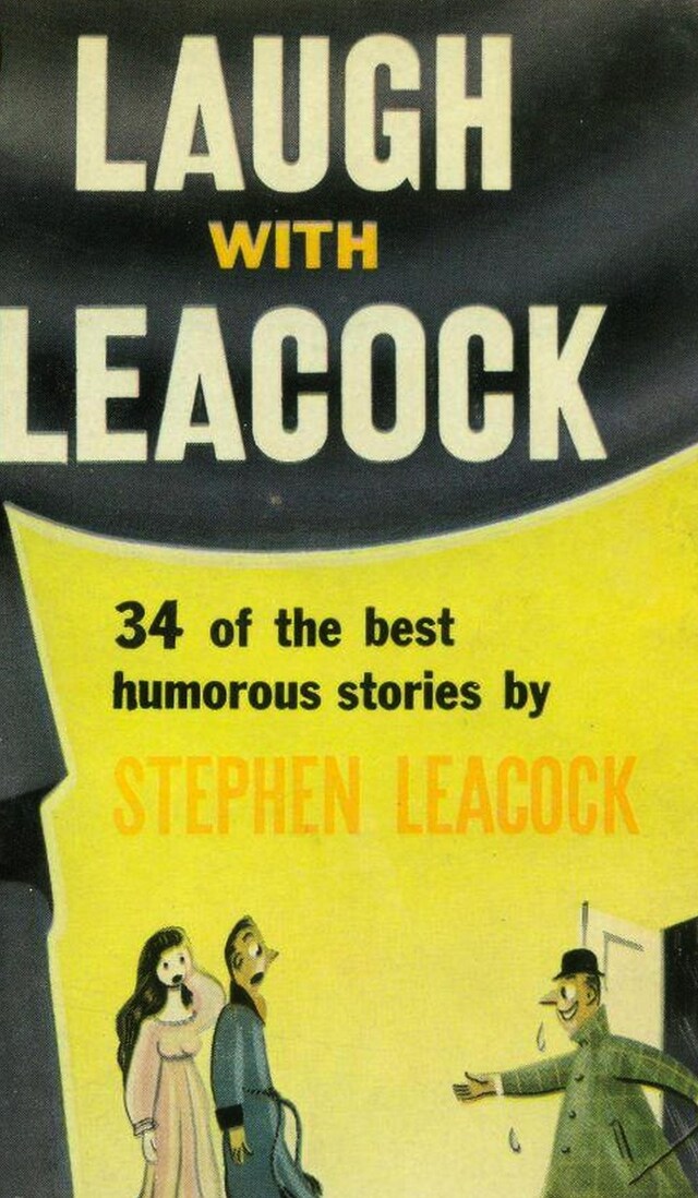 Book cover for Laugh With Leacock: An Anthology of the Best Works of Stephen Leacock