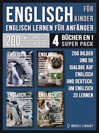 Englisch Für Kinder - Englisch Lernen Für Anfänger (4 Bücher in 1 Super Pack)