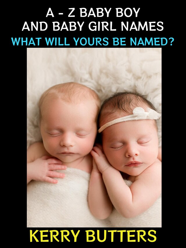 A - Z Baby Boy and Baby Girl Names