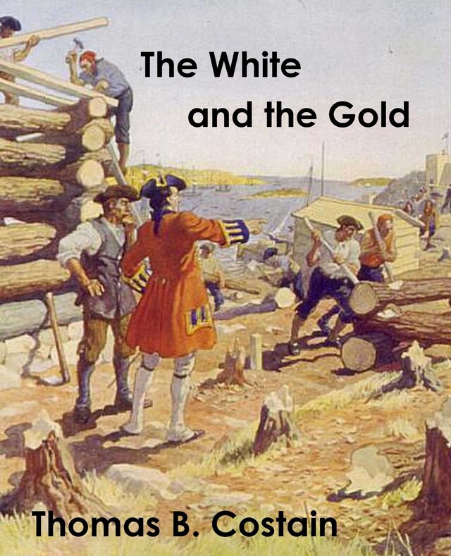 Copertina del libro per The White and the Gold: The French Regime in Canada