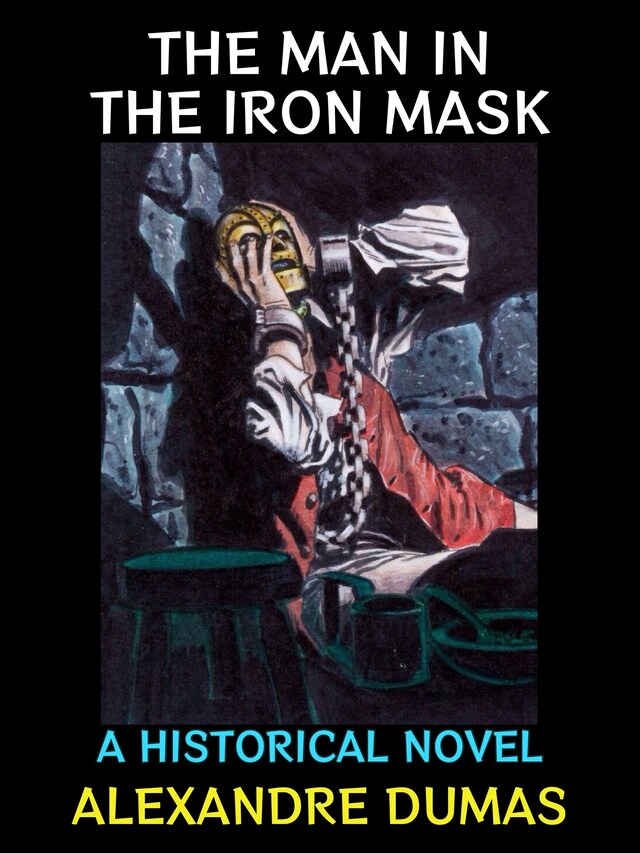 Couverture de livre pour The Man in the Iron Mask